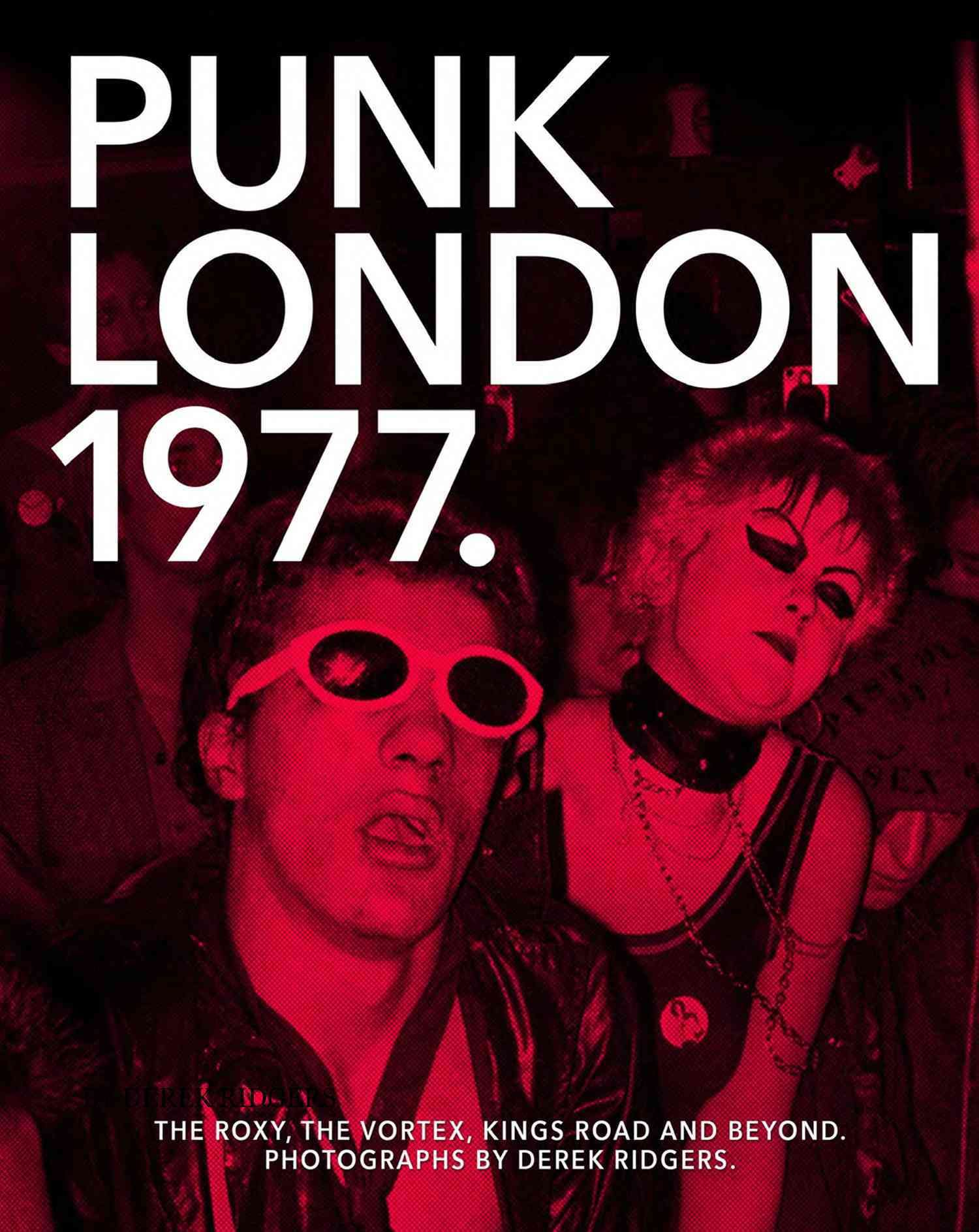 1977 Punk London By Derek Ridgers 9781908211446 (Paperback)