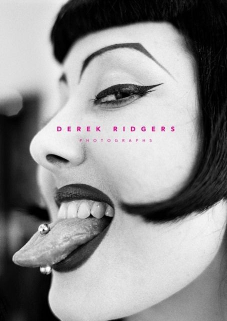 Derek Ridgers By Derek Ridgers 9781908211699 (Hardback)