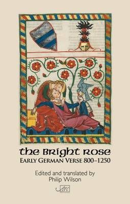 The Bright Rose By Philip Wilson (editor) 9781908376725 (Hardback)