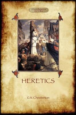 Heretics By Gilbert Keith Chesterton 9781908388186 (Paperback)