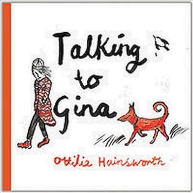 Talking to Gina By Ottilie Hainsworth 9781908434982 (Paperback)