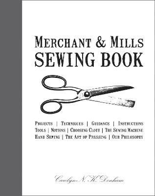 Merchant & Mills Sewing Book 9781908449092 (Hardback)