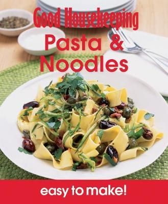 Pasta & Noodles By Good Housekeeping Institute (Great Britain)