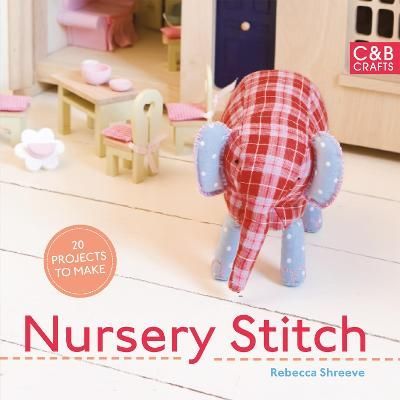 Nursery Stitch By Rebecca Shreeve 9781908449245 (Paperback)