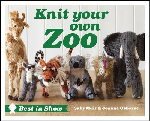 Knit Your Own Zoo By Sally Muir, Joanna Osborne 9781908449443