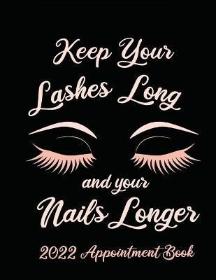 Keep Your Lashes Long and Your Nails Longer By Designs 9781908567390