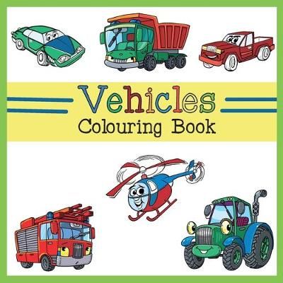 Vehicles Colouring Book By Kids 9781908567673 (Paperback)