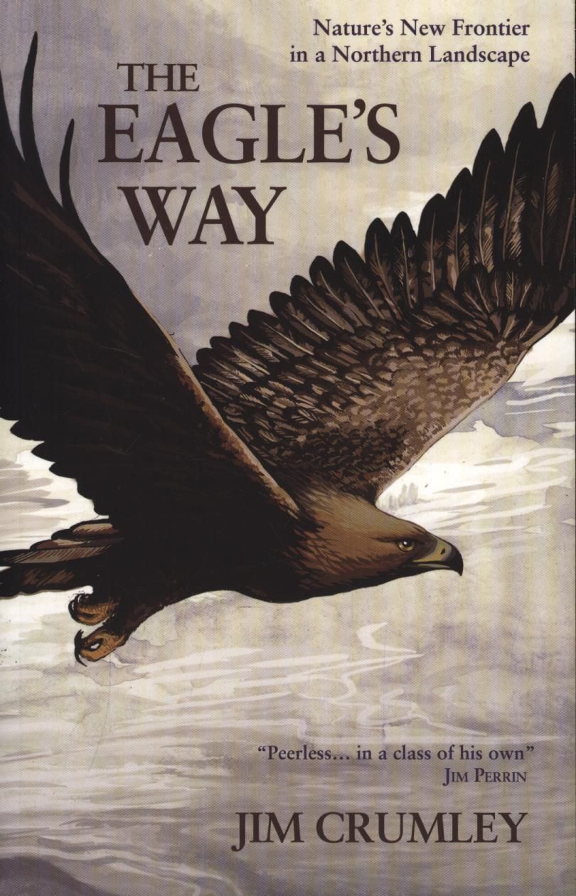 The Eagle's Way By Jim Crumley 9781908643476 (Paperback)