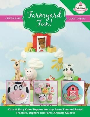 Farmyard Fun! Cute & Easy Cake Toppers for Any Farm Themed Party!