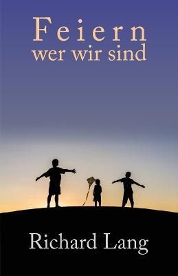 Feiern wer wir sind By Richard Lang 9781908774682 (Paperback)