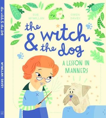 The Witch and the Dog By Sue McMillan 9781908786630 (Paperback)