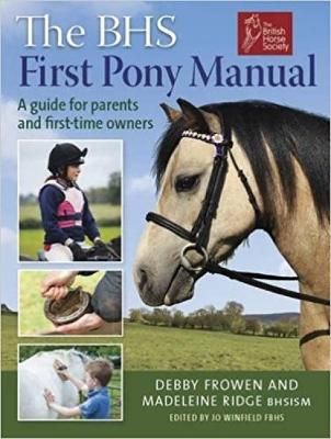 The BHS First Pony Manual 9781908809155 (Paperback)