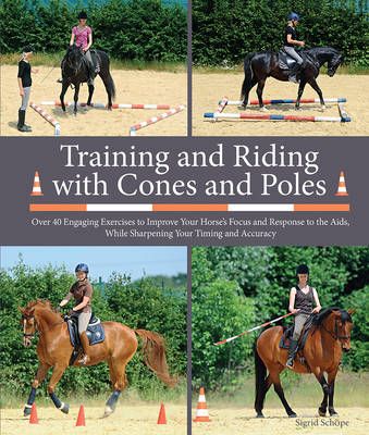 Training and Riding With Cones and Poles 9781908809360 (Hardback)