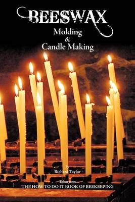 Beeswax Molding & Candle Making 9781908904102 (Paperback)