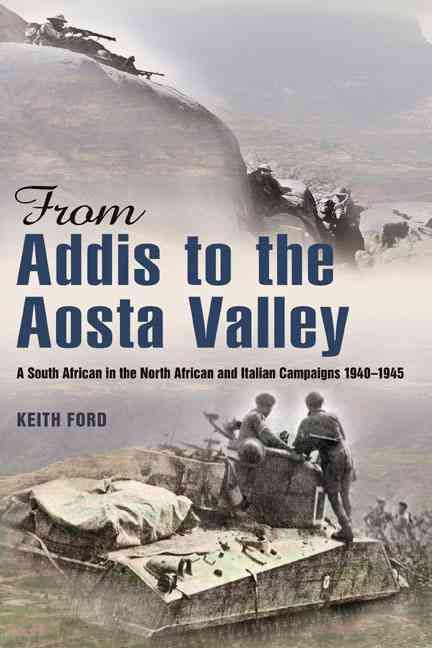 From Addis to the Aosta Valley By Keith Ford 9781908916242 (Paperback)