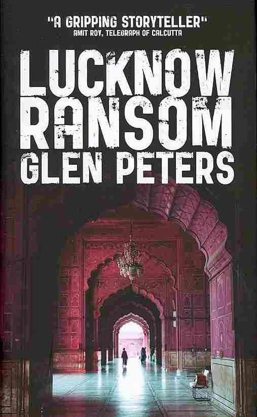 Mrs D'Silva and the Lucknow Ransom By Glen Peters 9781908946904