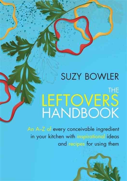 The Leftovers Handbook By Suzy Bowler 9781908974082 (Paperback)