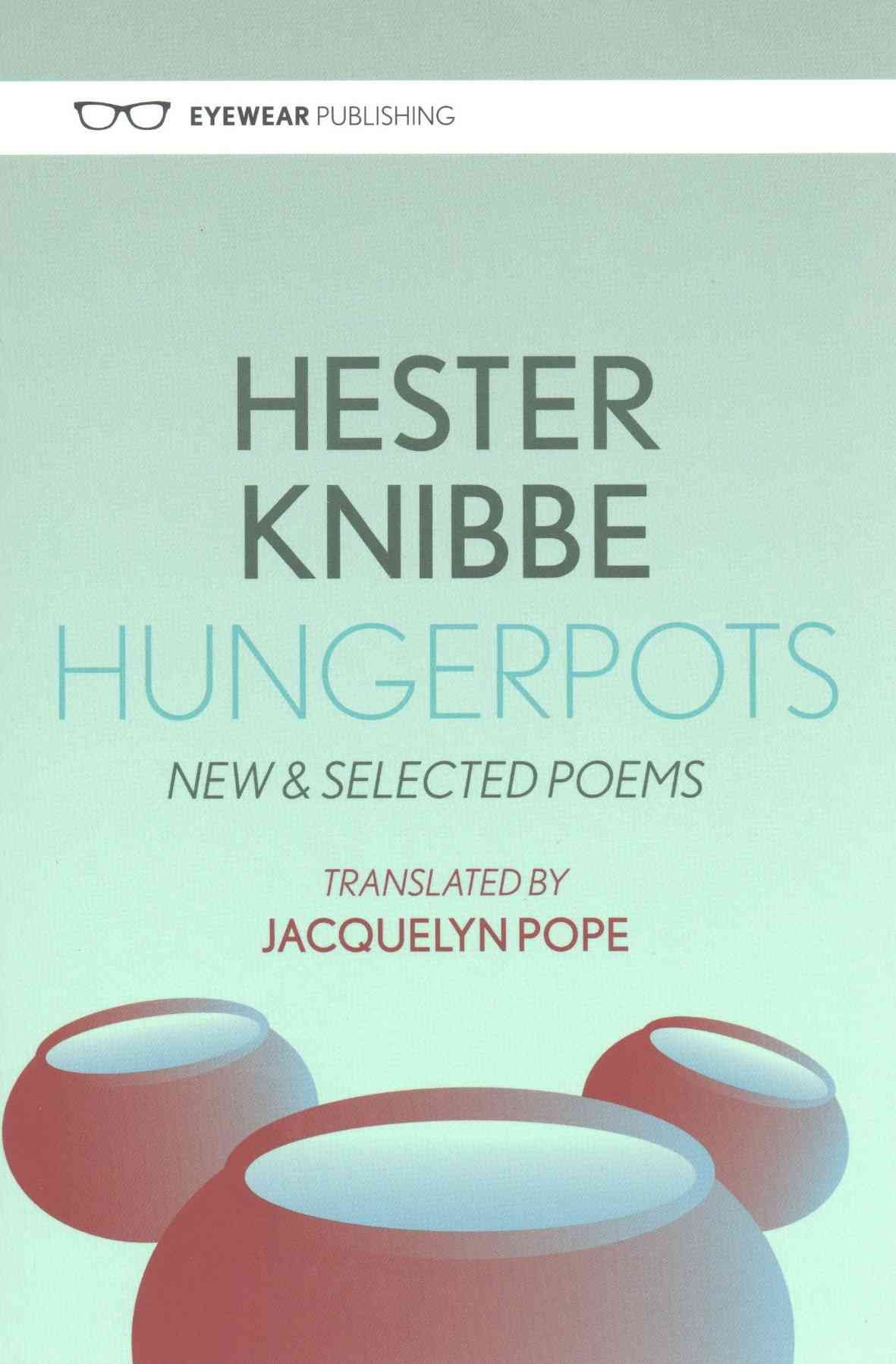 Hungerpots By Hester Knibbe (author), Jacquelyn Pope (translator)