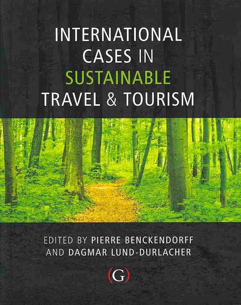 International Cases in Sustainable Travel & Tourism 9781908999399