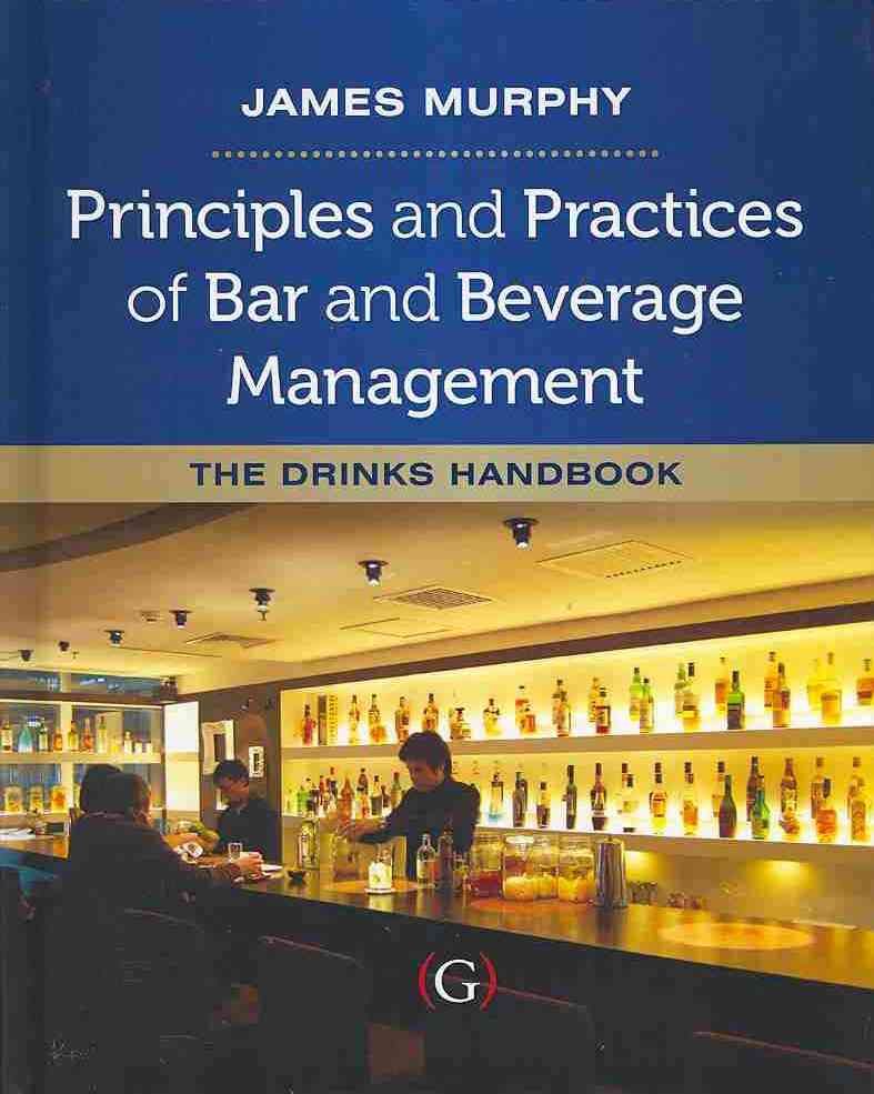 Principles and Practices of Bar and Beverage Management 9781908999580