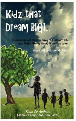 Kidz That Dream Big!... By Lashai Ben Salmi, Tray-Séan Ben Salmi
