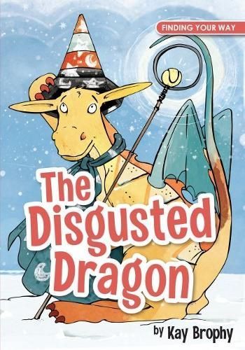 The Disgusted Dragon By Kay Brophy 9781909109896 (Paperback)