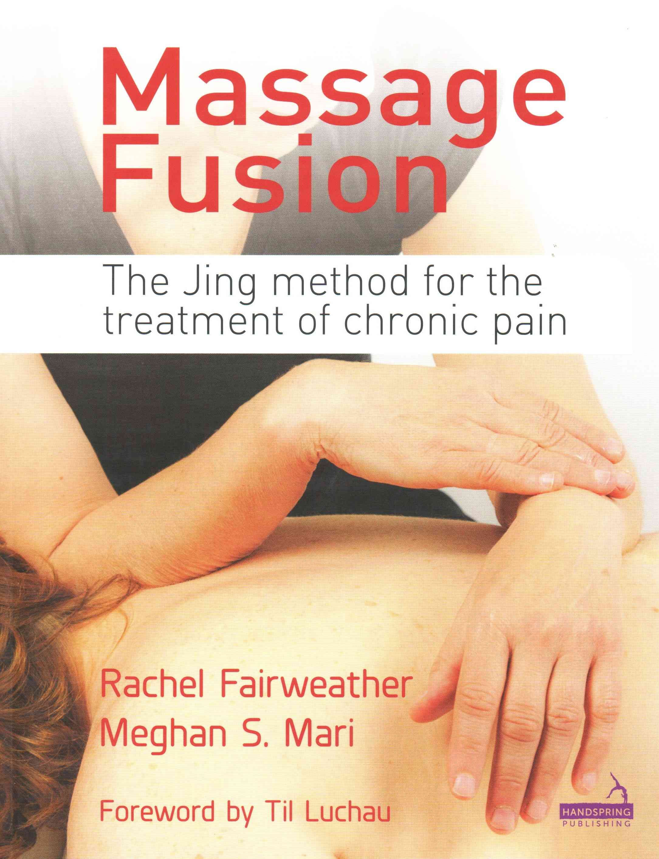 Massage Fusion By Rachel Fairweather, Meghan S. Mari 9781909141230