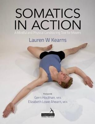 Somatics in Action By Lauren Winslow Kearns 9781909141643 (Paperback)