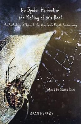 No Spider Harmed in the Making of This Book By Potts 9781909208933