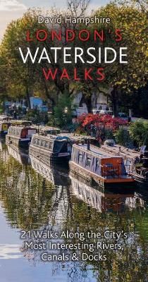 London's Waterside Walks By David Hampshire 9781909282964 (Paperback)