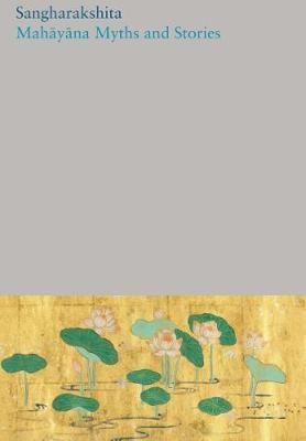Mahayana Myths and Stories 9781909314894 (Hardback)