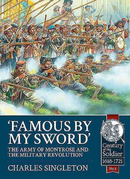 Famous by My Sword By Charles Singleton 9781909384972 (Paperback)