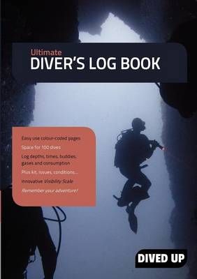 Ultimate Diver's Log Book By Dived Up Publications 9781909455016
