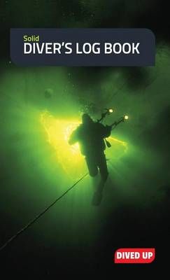 Solid Diver's Log Book By Dived Up Publications 9781909455061