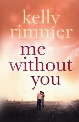 Me without You By Kelly Rimmer 9781909490390 (Paperback)