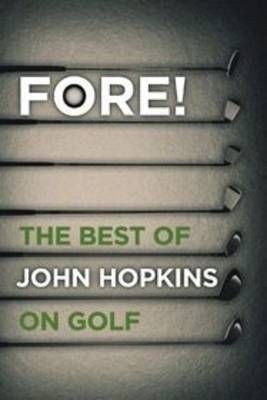 Fore! By John Hopkins 9781909653184 (Hardback)