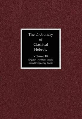 The Dictionary of Classical Hebrew, Volume 9: Index 9781909697485