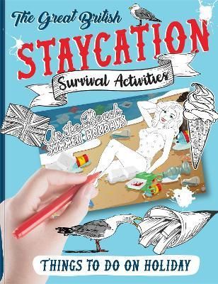 The Staycation Survival Activity Book 9781909732759 (Paperback)