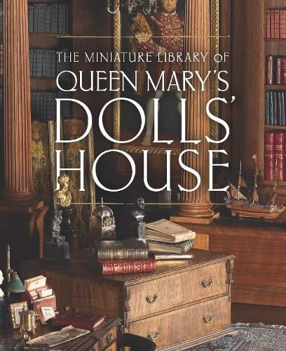 The Miniature Library of Queen Mary's Dolls' House 9781909741577