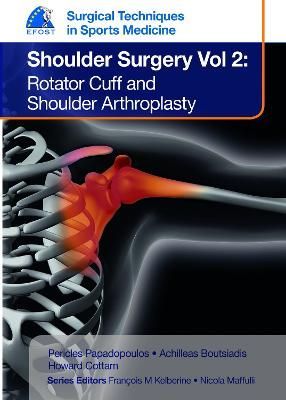 Shoulder Surgery. Volume 2 Rotator Cuff and Shoulder Arthroplasty