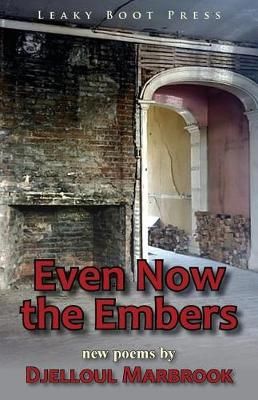 Even Now the Embers By Marbrook, Djelloul 9781909849280 (Paperback)