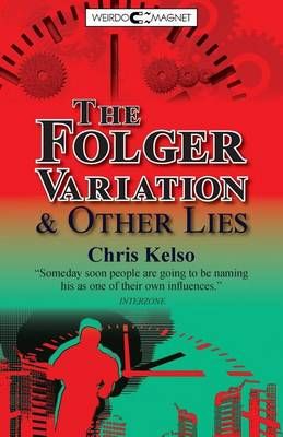 The Folger Variation & Other Lies By Chris Kelso 9781909849310