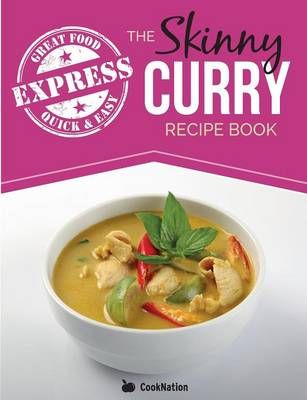 The Skinny Express Curry Recipe Book By Cooknation 9781909855892