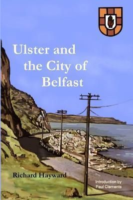 Ulster and the City of Belfast 9781909906273 (Paperback)