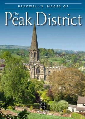 Bradwell's Images of the Peak District 9781909914759 (Paperback)