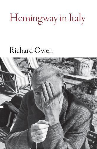 Hemingway in Italy By Richard Owen 9781909961708 (Paperback)