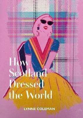 The Ultimate Scottish Lookbook By Lynne Coleman 9781910022870