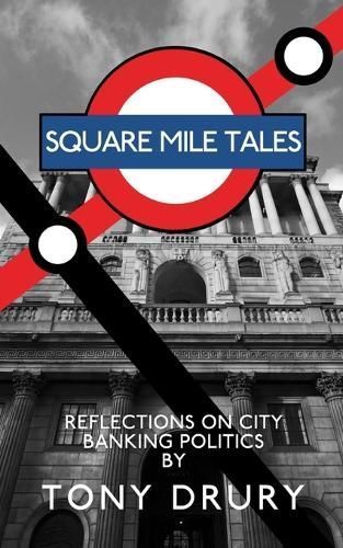 Square Mile Tales By Tony Drury 9781910040461 (Paperback)