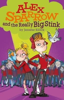 Alex Sparrow and the Really Big Stink By Jennifer Killick (Paperback)