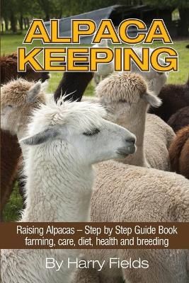 Alpaca Keeping By Harry Fields 9781910085264 (Paperback)